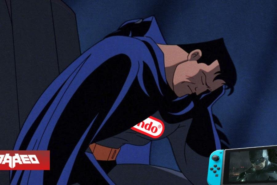'It's an absolute disaster' More than 10 days after Batman: Arkham Trilogy premiered on Nintendo Switch, no one has given any resolution